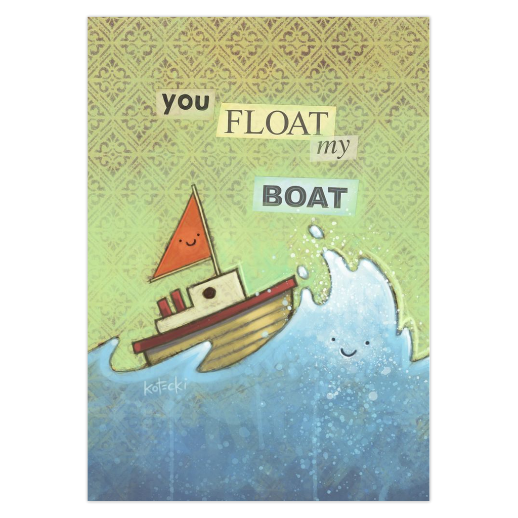 You Float My Boat Greeting Card