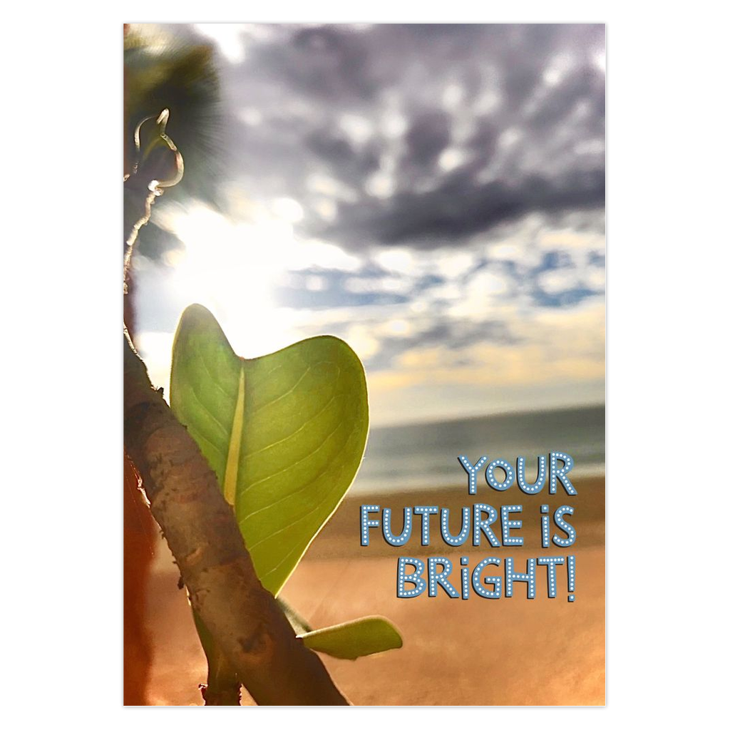 Your Future Is Bright Greeting Card
