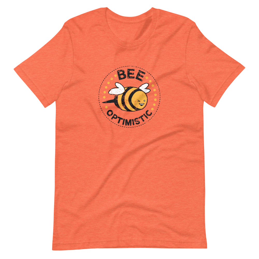 Bee Optimistic T-Shirt