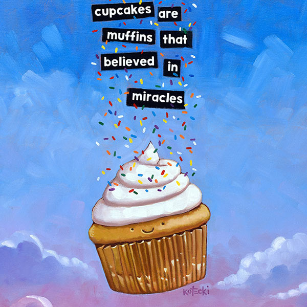 Cupcakes Are Miracles Print