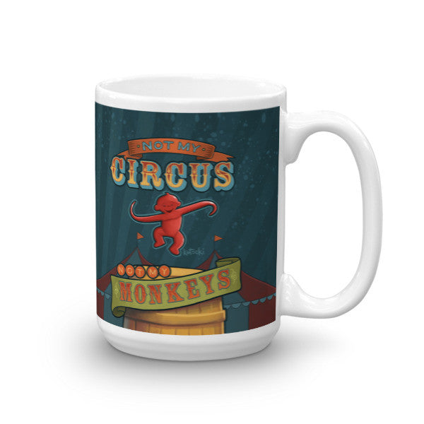 Not My Circus Mug