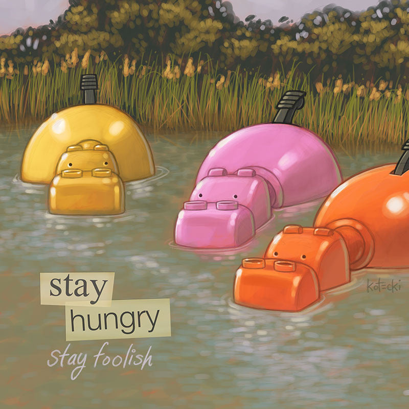 Stay Hungry Print
