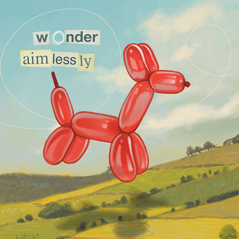 Wonder Aimlessly Print