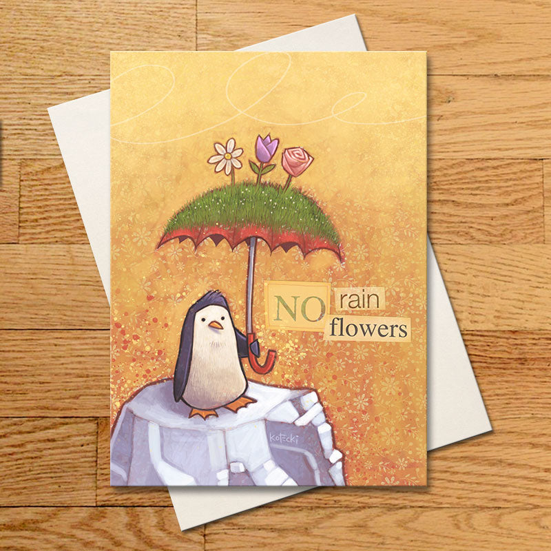No Rain No Flowers Greeting Card