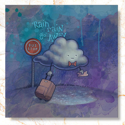 Rain Rain Go Away Mini Print - Timed Release ⏳