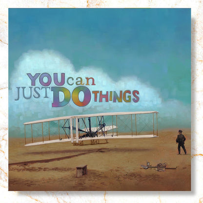 You Can Just Do Things Mini Print - Timed Release ⏳