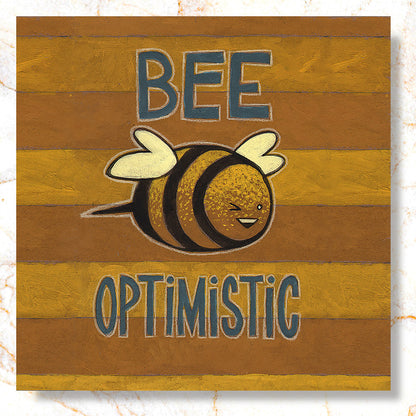 Bee Optimistic Mini Print
