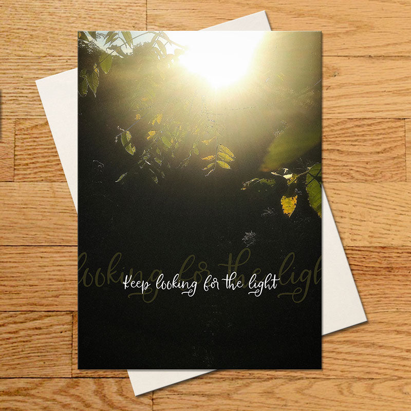 Keep Looking for the Light Greeting Card