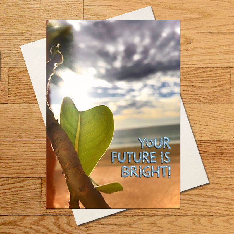 Your Future Is Bright Greeting Card