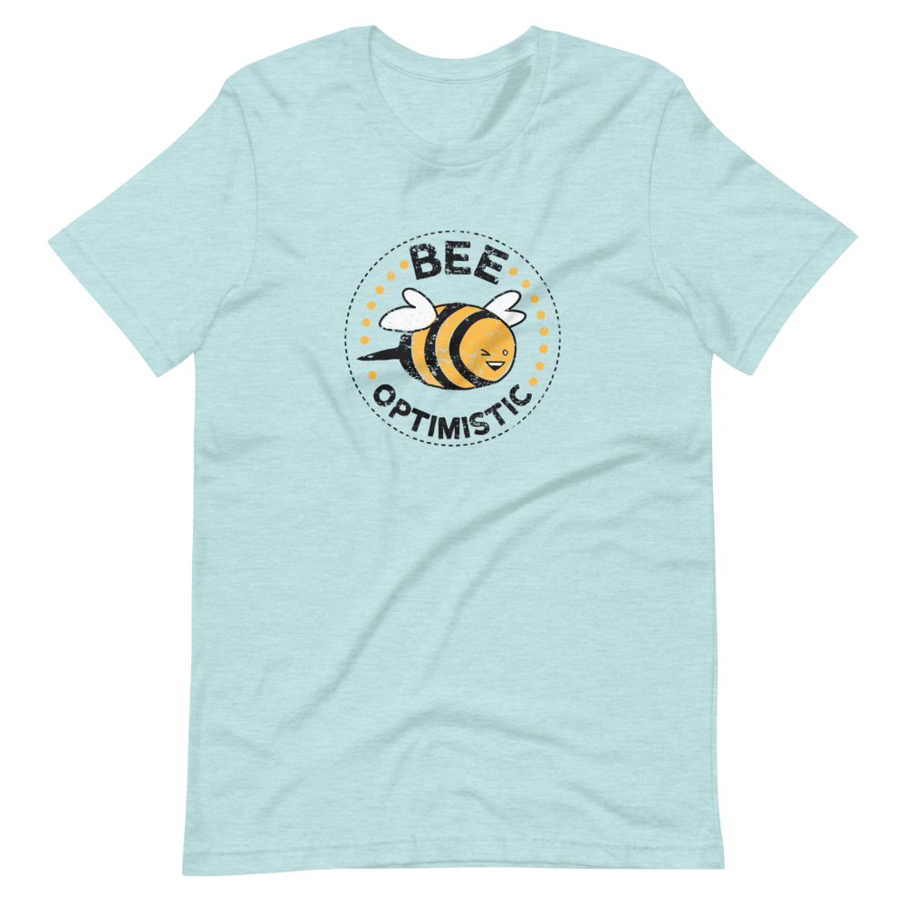 Bee Optimistic T-Shirt