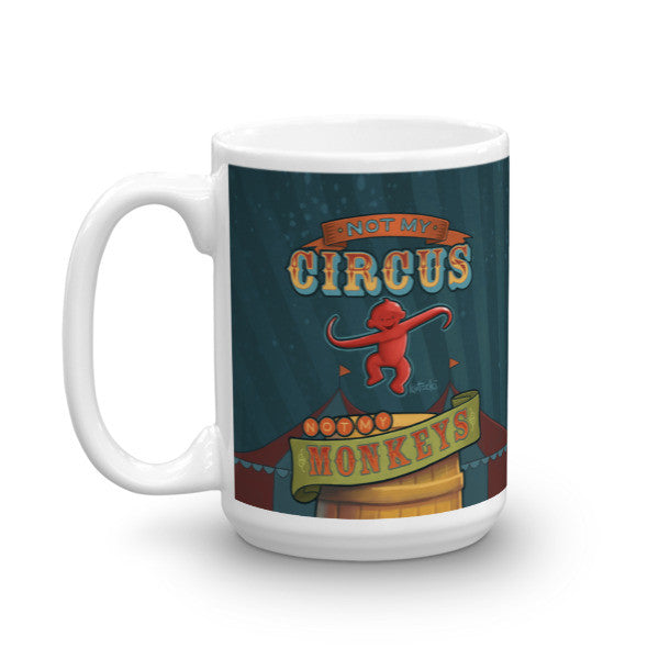 Not My Circus Mug