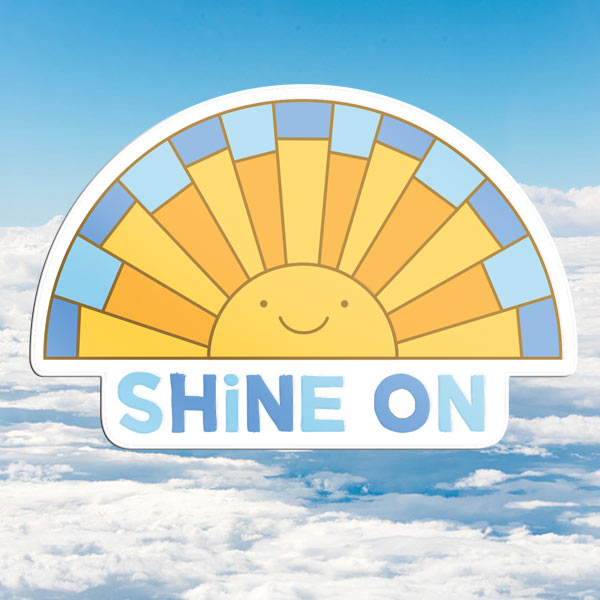 Shine On Vinyl Sticker